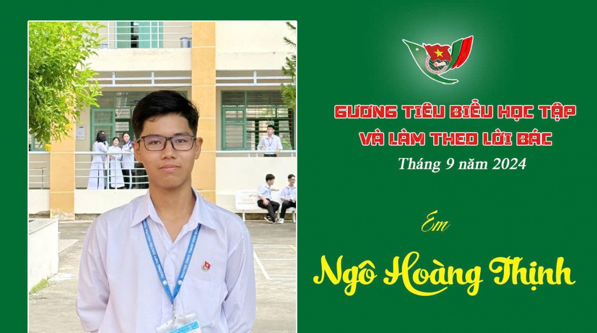Ngô Hoàng Thịnh – Gương đoàn viên tiêu biểu học tập và làm theo lời Bác