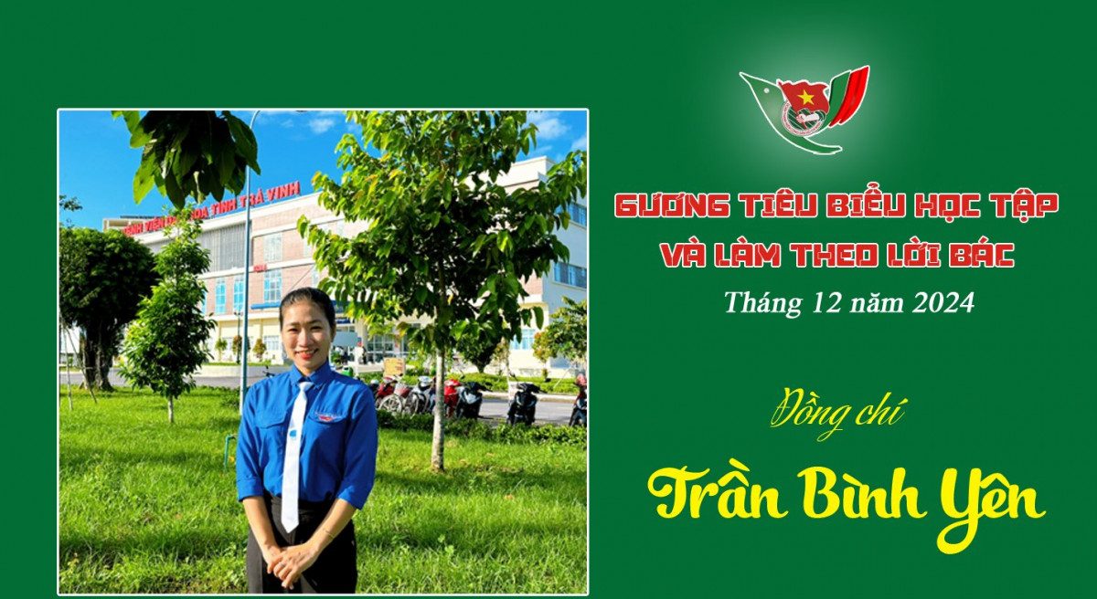 Đồng chí Trần Bình Yên – Gương cán bộ Đoàn học tập và làm theo lời Bác